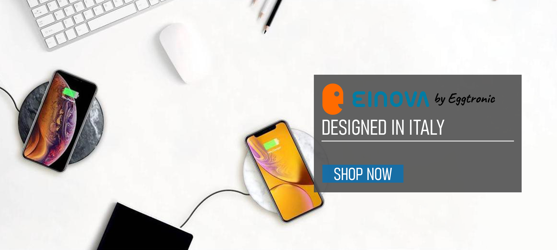 Einova Designed in Italy Einova by Eggtronic Designed in Italy